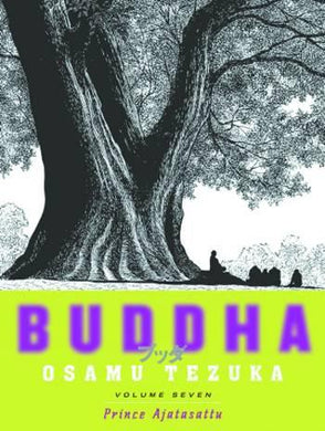TEZUKAS BUDDHA VOL 07 PRINCE AJATASATTU SC