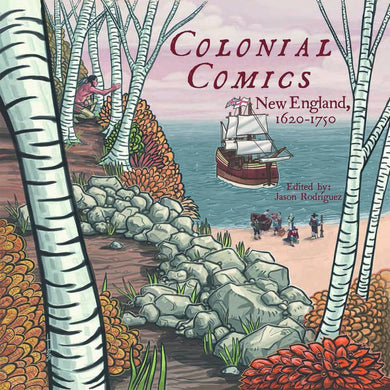COLONIAL COMICS NEW ENGLAND 1620-1750 TP