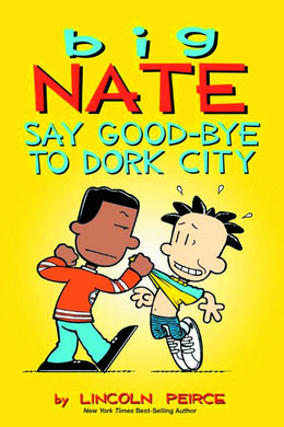 BIG NATE SAY GOOD BYE TO DORK CITY TP