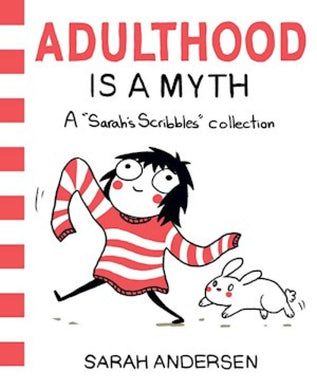 ADULTHOOD IS A MYTH