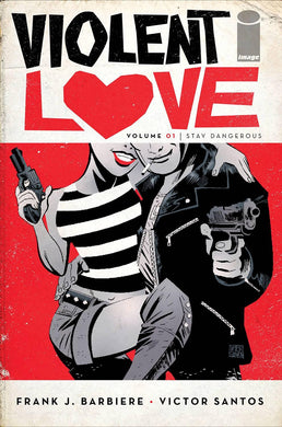 VIOLENT LOVE TP VOL 01 STAY DANGEROUS
