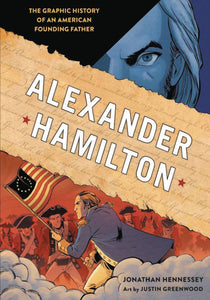 ALEXANDER HAMILTON GRAPHIC HIST SC GN