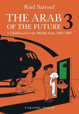 ARAB OF THE FUTURE GRAPHIC MEMOIR SC VOL 03 1985 -1987