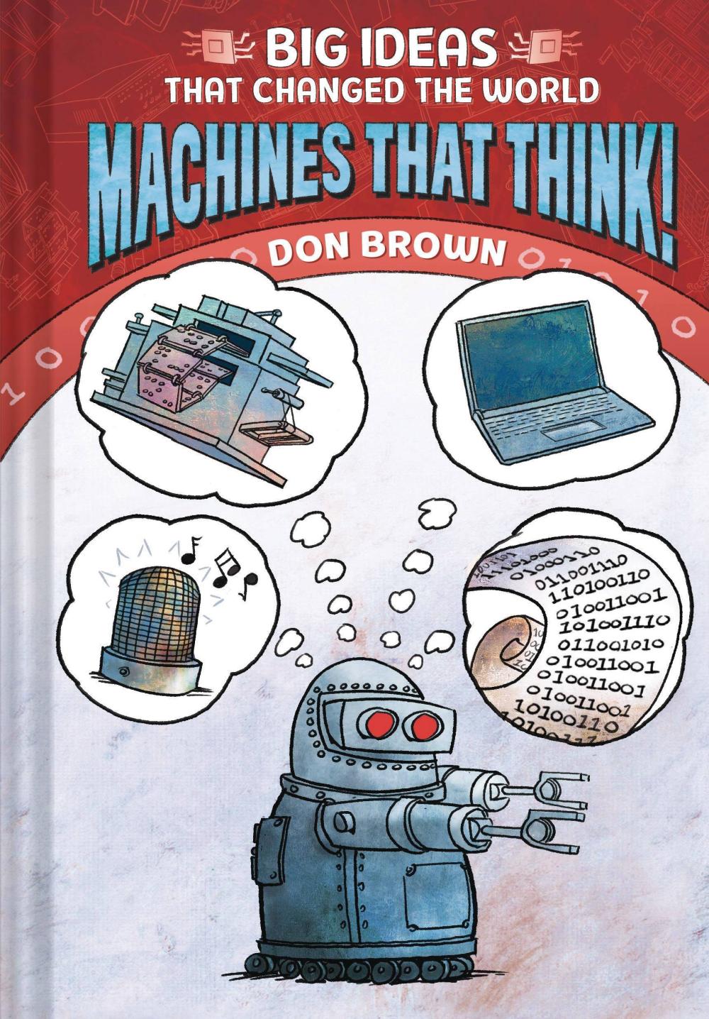 BIG IDEAS THAT CHANGED WORLD VOL 02 MACHINES THAT THINK GN