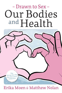 DRAWN TO SEX GN VOL 02 OUR BODIES AND HEALTH