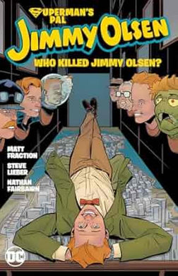 SUPERMANS PAL JIMMY OLSEN WHO KILLED JIMMY OLSEN TP