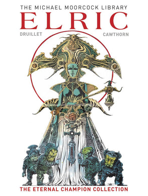 MOORCOCK LIB ELRIC ETERNAL CHAMPION HC VOL 01