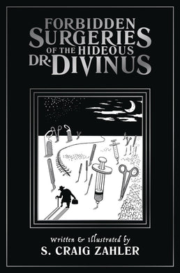 FORBIDDEN SURGERIES OF HIDEOUS DR. DIVINUS GN