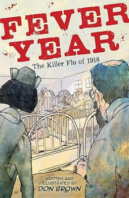 FEVER YEAR THE KILLER FLUE OF 1918