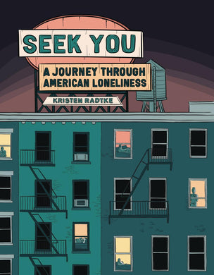 SEEK YOU JOURNEY THROUGH AMERICAN LONELINESS GN