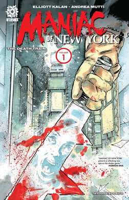 MANIAC OF NEW YORK TP VOL 01 DEATH TRAIN 2ND PTG