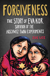 FORGIVENESS STORY OF EVA KOR SURVIVOR OF AUSCHWITZ