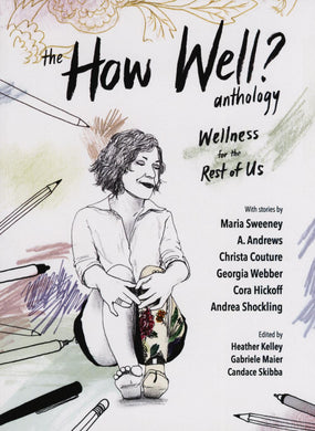 THE HOW WELL ANTHOLOGY