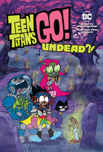 TEEN TITANS GO UNDEAD TP