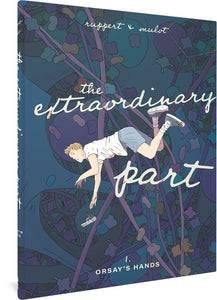 EXTRAORDINARY PART HC BOOK 01 ORSAYS HANDS