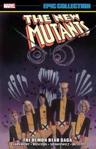 NEW MUTANTS EPIC COLLECTION TP VOL 02 DEMON BEAR SAGA