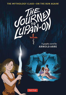 JOURNEY TO LUPAN ON MYTHOLOGY CLASS RUN AGAIN GN