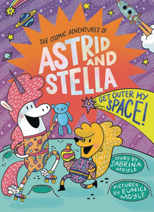 COSMIC ADV OF ASTRID & STELLA GN GET OUTER MY SPACE