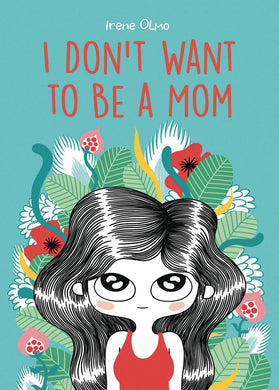 I DONT WANT TO BE A MOM GN