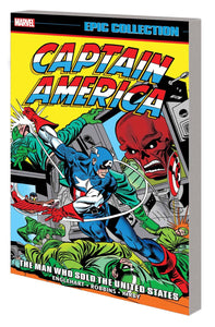 CAPTAIN AMERICA EPIC COLLECTION TP VOL 06 MAN WHO SOLD THE UNITED STATES