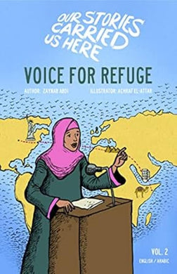 OUR STORIES CARRIED US HERE VOICE FOR REFUGE VOL 2