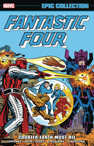 FANTASTIC FOUR EPIC COLLECTION TP VOL 10 COUNTER EARTH MUST DIE