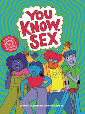YOU KNOW SEX BODIES GENDER PUBERTY AND OTHER THINGS
