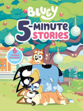 BLUEY FIVE MINUTE STORIES