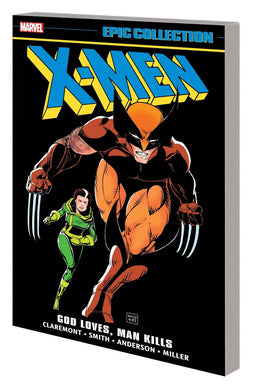 X-MEN EPIC COLLECTION TP VOL 10 GOD LOVES MAN KILLS