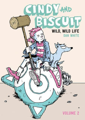 CINDY AND BISCUIT GN VOL 02 WILD WILD LIFE