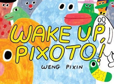 WAKE UP PIXOTO GN