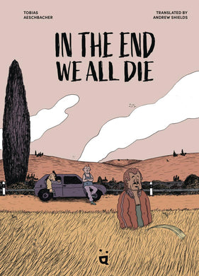 IN THE END WE ALL DIE GN