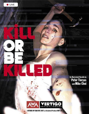 KILL OR BE KILLED ONE SHOT