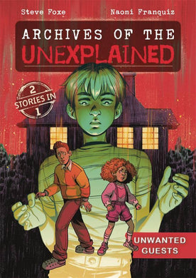 ARCHIVES OF UNEXPLAINED GN VOL 02 UNWANTED GUEST