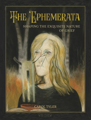 EPHEMERATA HC SHAPING THE EXQUISITE NATURE OF GRIEF