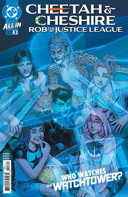 CHEETAH AND CHESHIRE ROB THE JUSTICE LEAGUE #3 OF 6