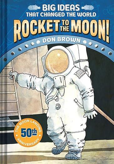 BIG IDEAS THAT CHANGED WORLD VOL 01 ROCKET TO THE MOON GN