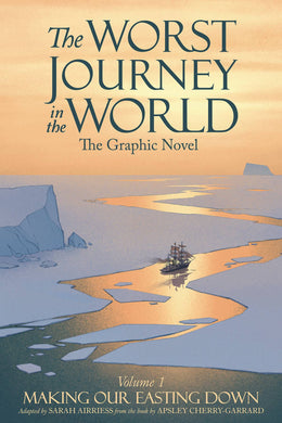 WORST JOURNEY IN WORLD GN VOL 01 MAKING OUR EASTING DOWN - Books