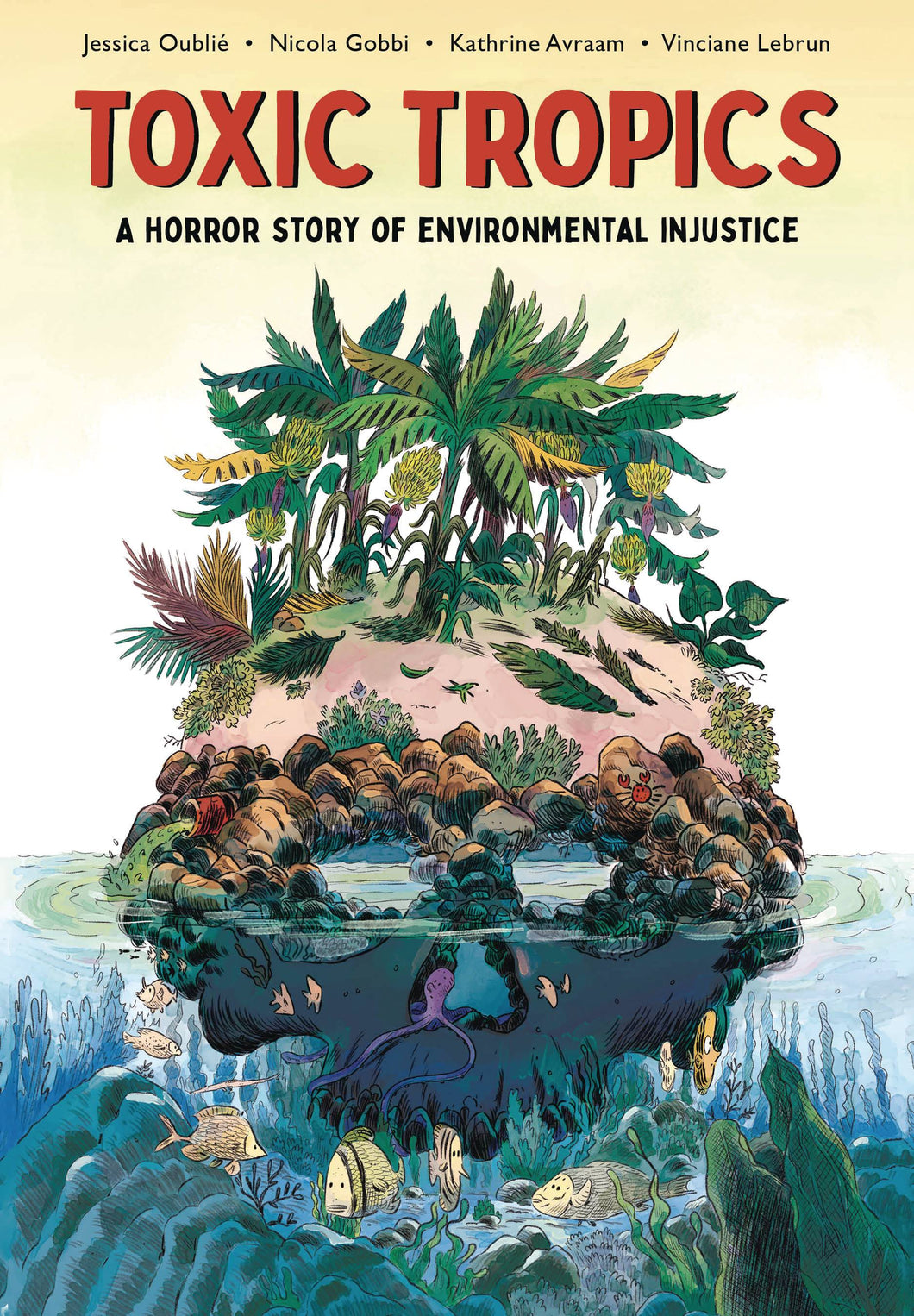 TOXIC TROPICS HORROR STORY OF ENVIRONMENTAL INJUSTICE GN  - Books