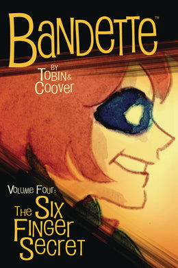 BANDETTE TP VOL 04 SIX FINGER SECRET  - Books