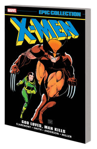 X-MEN EPIC COLLECT TP VOL 10 GOD LOVES MAN KILLS - Books