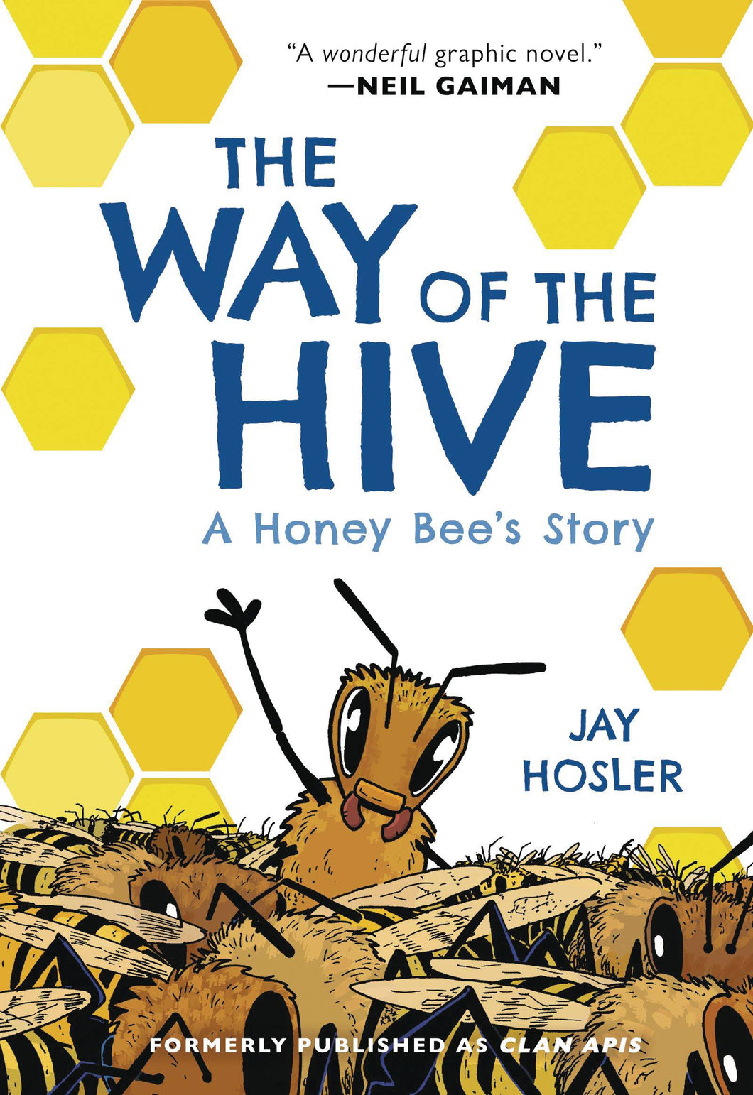WAY OF THE HIVE HONEY BEES STORY GN - Books